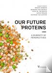  - Our Future Proteins - A diversity of perspectives