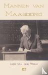 Wulp, Lein van der - Mannen van Maasoord