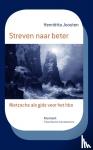 Joosten, Henriëtta - Streven naar beter - Nietzsche als gids voor het hbo