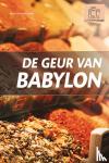 Palmqvist, Martin - De geur van Babylon