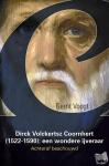 Voogt, Gerrit - Dirck Volckertsz Coornhert (1522-1590): een wondere ijveraar - Achteraf beschouwd