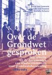  - Over de grondwet gesproken - Een selectie uit de documenten van staatscommissies voor grondwetsherziening 1883-1983