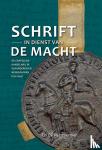 Paermentier, Els De - Schrift in dienst van de macht - De grafelijke kanselarij in Vlaanderen en Henegouwen (1191-1244)