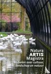  - Natura Artis Magistra - Verhalen over cultuur, landschap en natuur