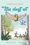 Wit- van Eijk, Fanny de - Titus vliegt uit - De avonturen van een pimpelmees