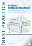 Hoed, Tom Willem den - Handboek Managementmodellen - een praktisch overzicht van de meest gebruikte modellen