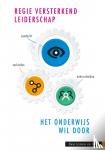 Loon, Elena Carmona van - Regieversterkend leiderschap - Het onderwijs wil door