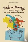 Sande, Jacqueline van de - Druk en dromerig - ADHD bij meisjes, voor ouders, leerkrachten en meisjes