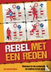 Horst, Jos van der - Rebel met een reden - Wanneer je als professional de hakken in het zand zet
