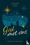 Eijsden, Annemarie van, Kloosterman, Anneke, Nobel, Elma, Visser, Esther - God met ons - Dagboek voor advent