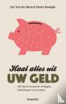 Borre, Luc Van den, Reweghs, Danny - Haal alles uit uw geld - 101 tips over sparen, beleggen, belastingen en successie (met 5 extra tips)