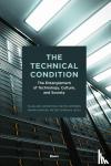 - The technical condition - The Entanglement of Technology, Culture, and Society