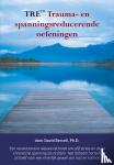 Berceli, David - TRE Trauma- en spanningsreducerende oefeningen