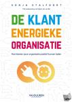 Stalfoort, Sonja - De Klant Energieke Organisatie - Hoe klanten jouw organisatie positief kunnen laden