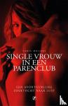 Meijers, Tarja - Single vrouw in een parenclub - een avontuurlijke zoektocht naar lust