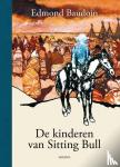 Baudoin, Edmond - De kinderen van Sitting Bull