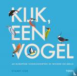 Cox, Stuart - Kijk, een vogel - 60 Europese vogelsoorten in woord en beeld