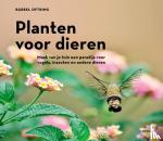 Oftring, Bärbel - Planten voor dieren - Maak van je tuin een paradijs voor vogels, insecten en andere dieren