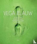 Restaurant Blauw, Boon, Joke - Vega Blauw - 70 authentieke Indonesische vegetarische en vegan recepten