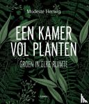 Herwig, Modeste - Een kamer vol planten - Groen in elke ruimte