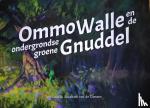 Smit, Ton - Ommo Walle en de ondergrondse groene gnuddel - de ondergrondse groene gnuddel