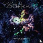 Smit, Ruben - Perspectief zonder horizon - Persoonlijk Landschap