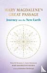 Brussen, Petra M., Vanickova, Anna - Mary Magdalene's Great Passage - Journey into the New Earth