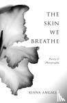 Angalia, Kiana - The Skin We Breathe