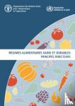 Food and Agriculture Organization of the United Nations - Regimes alimentaires sains et durables - Principes directeurs