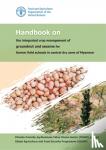 Food and Agriculture Organization - Handbook on the integrated crop management of groundnut and sesame for farmer field schools in central dry zone of Myanmar