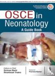 Srinivas Murki, Rhishikesh Thakre - OSCE in Neonatology - A Guide Book