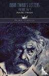 Mark Twain - Mark Twain's Letters Volume 3 & 4