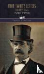 Mark Twain - Mark Twain's Letters Volume 4,5 & 6