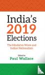 Wallace - India's 2019 Elections: The Hindutva Wave and Indian Nationalism - The Hindutva Wave and Indian Nationalism