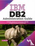 Bluck, A. S. - IBM DB2 Administration Guide