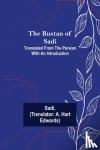Sadi - The Bustan of Sadi; Translated from the Persian with an introduction