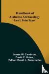 W Cambron, James, C Hulse, David - Handbook of Alabama Archaeology