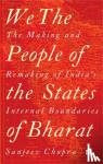 Chopra, Sanjeev - We, the People of the States of Bharat