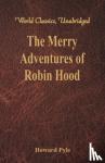 Pyle, Howard - The Merry Adventures of Robin Hood