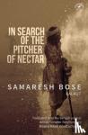 Bose, Samaresh - In Search of the Pitcher of Nectar