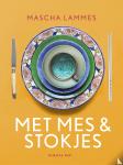 Lammes, Mascha - Met mes & stokjes