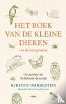 Dorrestijn, Kirsten - Het boek van de kleine dieren (en de wat grotere) - Op pad door het Nederlandse dierenrijk