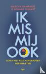 Giphart, Ronald, Kamphuis, Mascha - Ik mis mij ook - Leven met niet-aangeboren hersenletsel