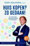 Balkema, Gaby - Huis kopen? Zo gedaan! - de aanschaf van een woning in 18 stappen