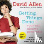 Allen, David - Getting Things Done voor een nieuwe generatie - Neem de leiding over je leven in een wereld vol afleidingen