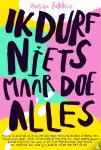 Bakker, Martine - Ik durf niets maar doe alles - Waarom ik dacht dat als ik een jaar lang stand-upcomedy zou doen ik daarna zou kunnen leven zonder stress, onzekerheid, uitstelgedrag en angst, maar blijkbaar bestaat zoiets niet...