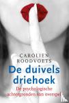 Roodvoets, Carolien - De duivelsdriehoek - over de gevaren en de verleidingen van het vreemdgaan