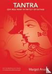 Anand, Margot - Tantra - een weg naar intimiteit en extase / een handleiding tot een intense en totale seksuele ervaring