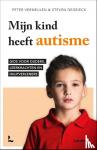 Vermeulen, Peter, Degrieck, Steven - Mijn kind heeft autisme - gids voor ouders, leerkrachten en hulpverleners
