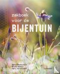 Vandepoele, Bart, Remaut, Bruno, Verachtert, Marc - Zakboek voor de bijentuin - Maak je tuin, je balkon en zelfs je buurt bij-vriendelijk